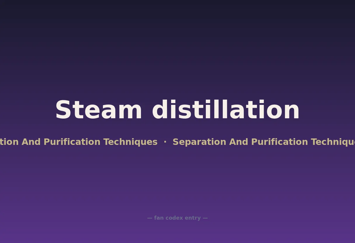 Steam distillation