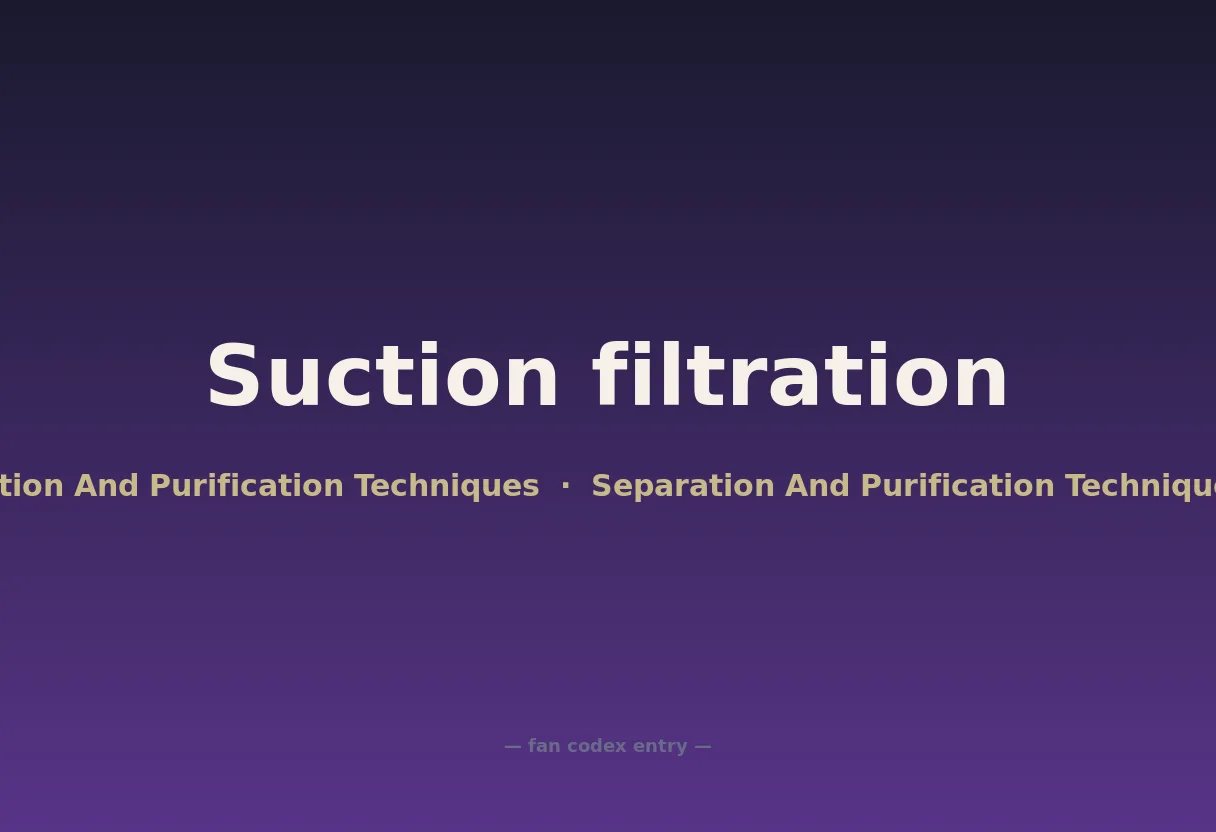 Suction filtration